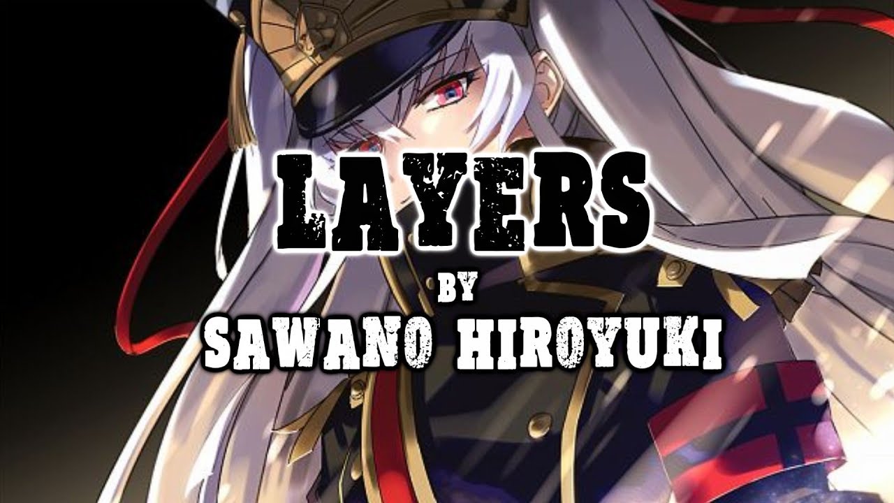 Layers #12 - Sawano Hiroyuki & Aimee Blackschleger