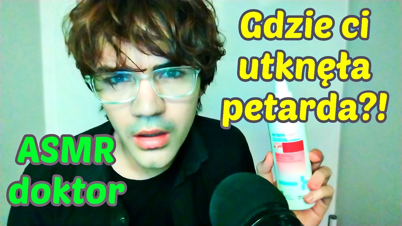 ASMR po polsku PASYWNO-AGRESYWNY DOKTOR ZBIERA CIĘ PO OSTRY SYLWESTRZE