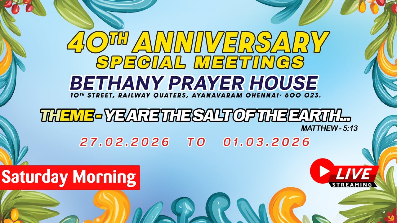 40th Anniversary Special Meetings |  Bethany | 28.02.26 | Saturday Part-2 | Live