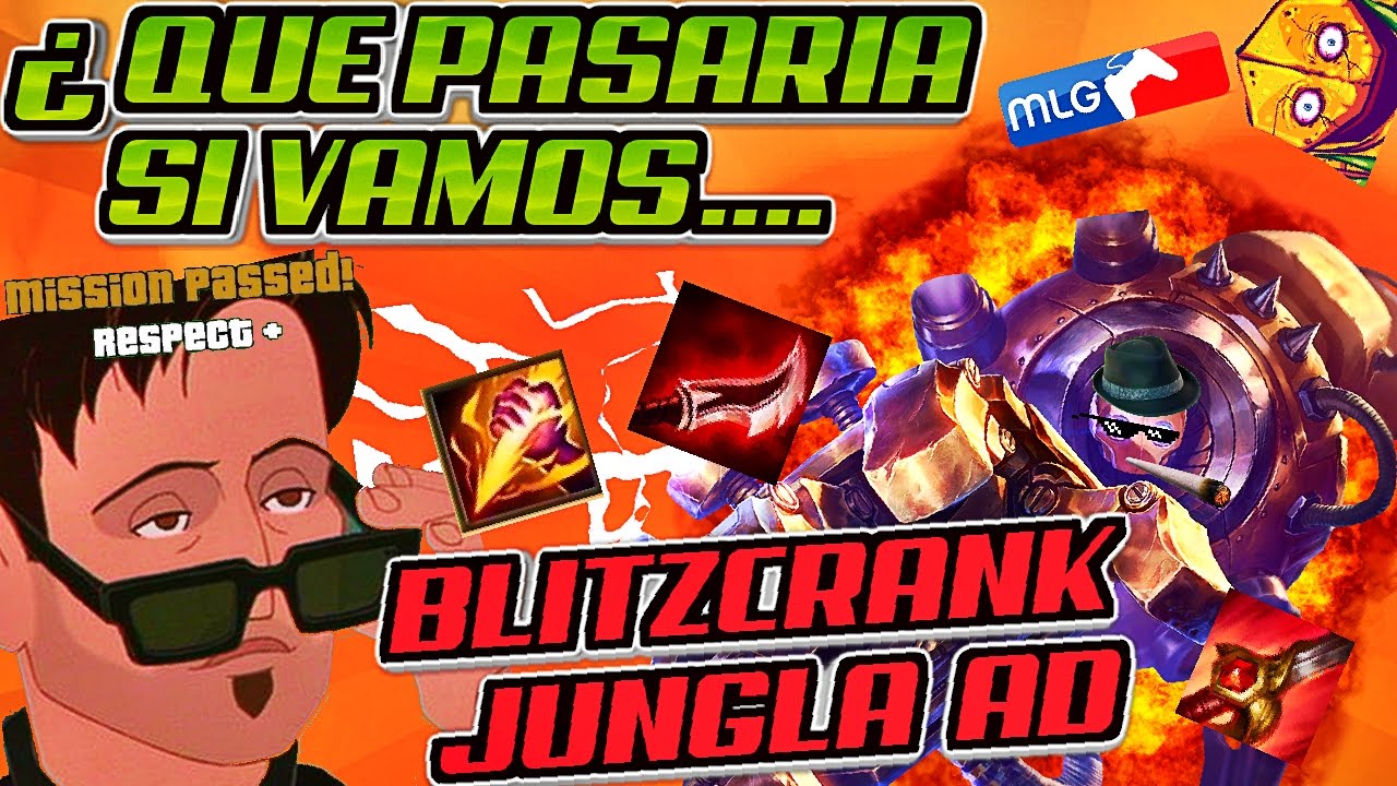 QUE PASARÍA SI VAMOS .... BLITZCRANK JUNGLA Full AD (? | PARODIA 