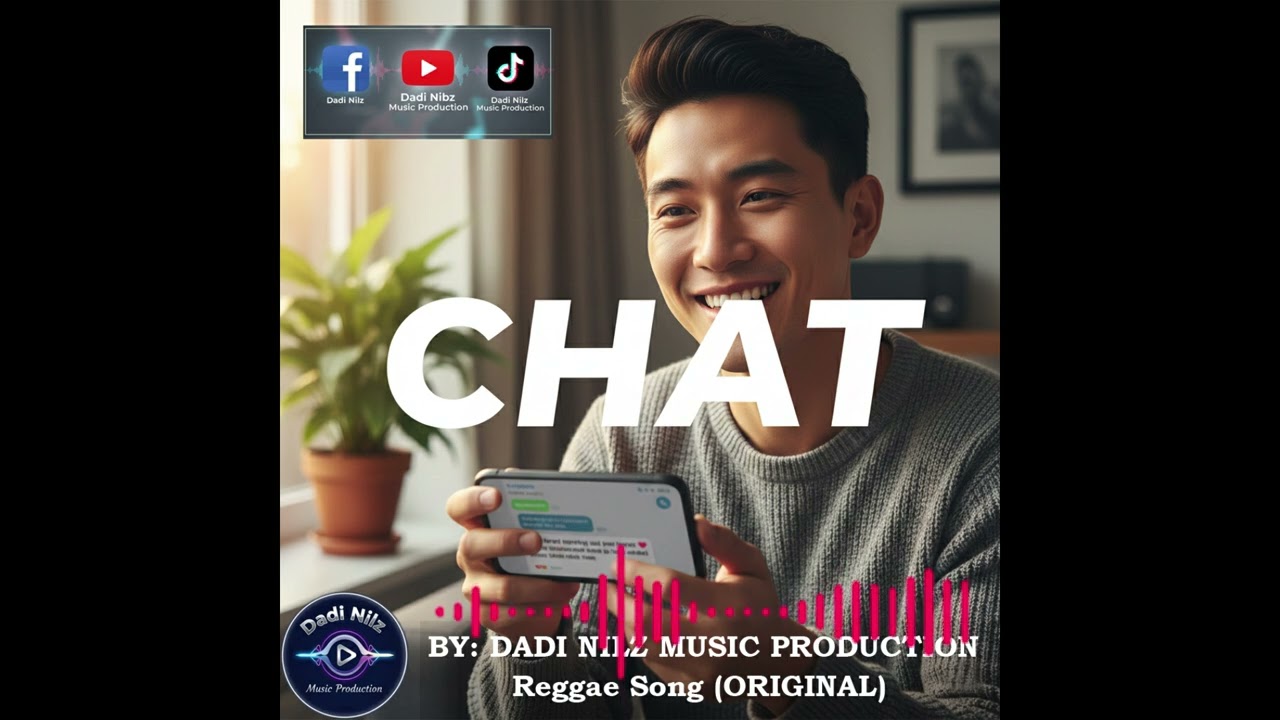 Chat by Dadi Nilz Music Production -Reggae Song (ORIGINAL)