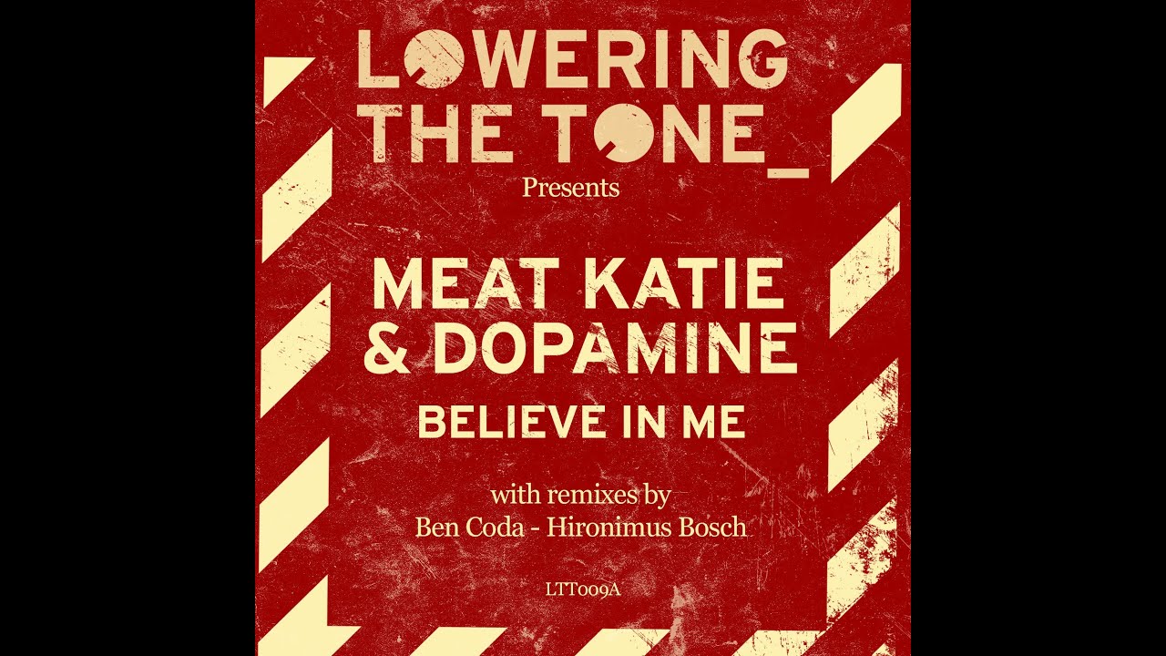 Meat Katie & Dopamine  - Believe In Me