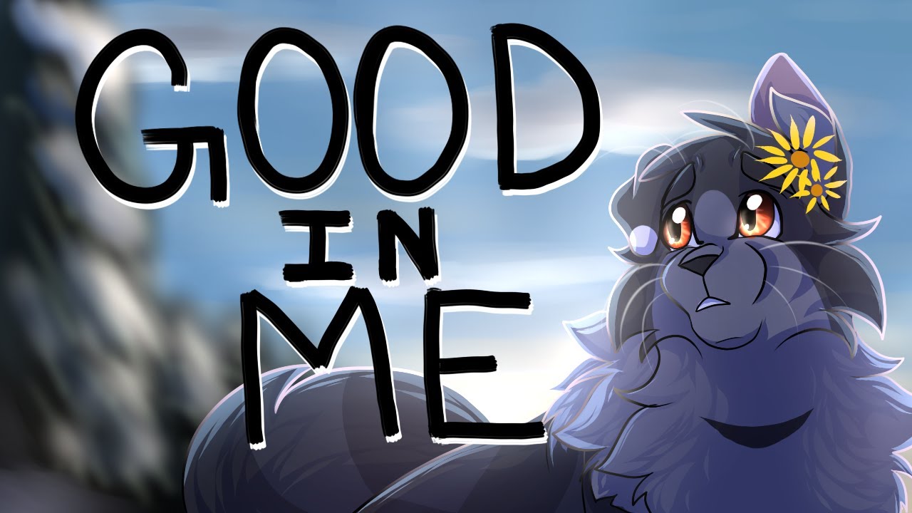 Good In Me│Shadowsight Warriors PMV