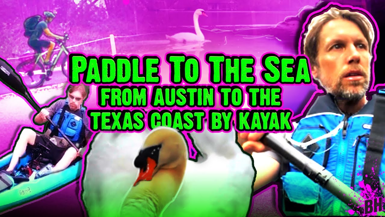Paddle To The Sea: From Austin to the Texas Coast by kayak!