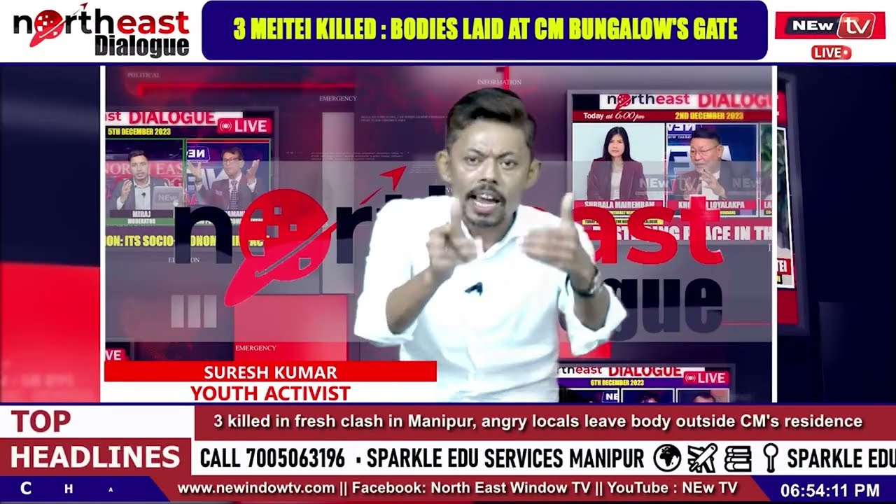 SURESH KUMAR YOUTH ACTIVIST : 3 MEITEI KILLED : BODIES LAID AT CM BUNGALOW'S GATE || ON  DIALOGUE