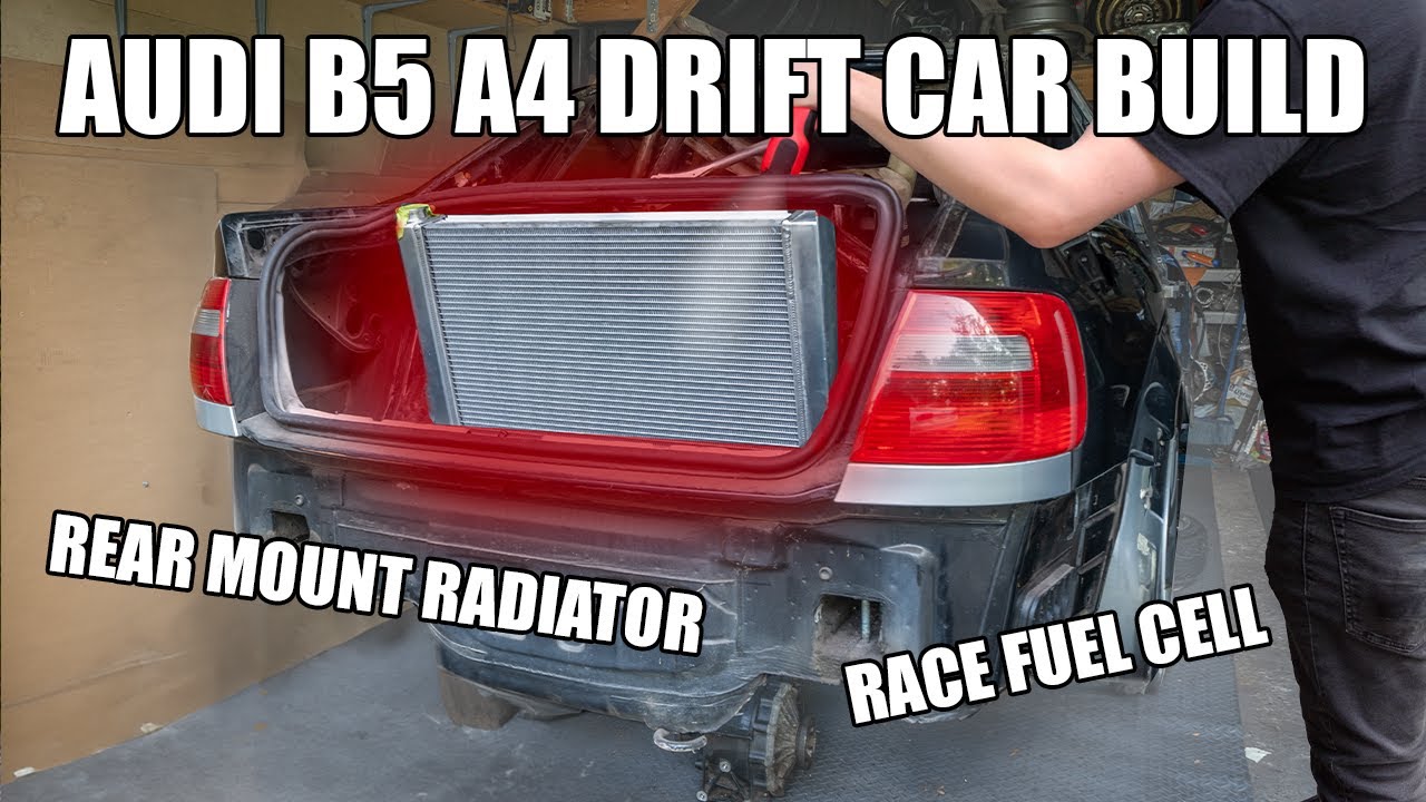 Putting a Radiator In The Trunk?!  Part 6: Audi B5 A4 Drift Build