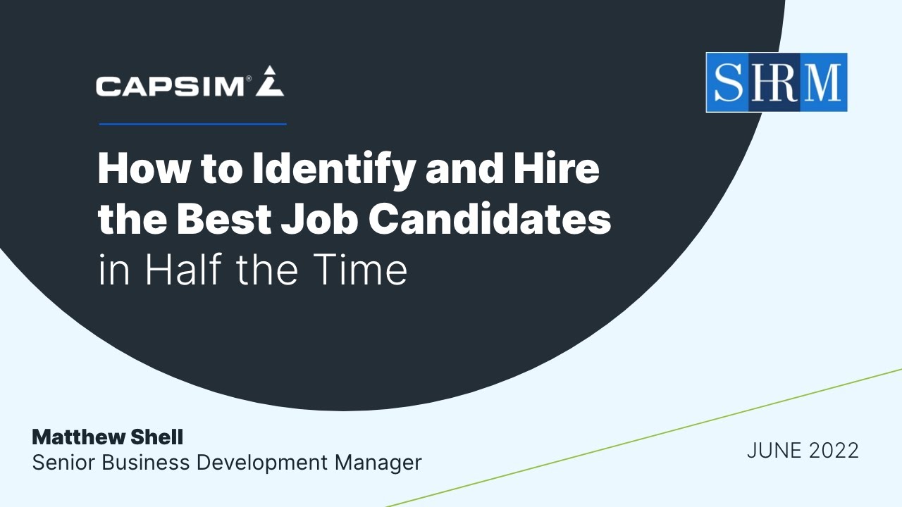 Webinar: How to Identify and Hire the Best Job Candidates in Half the Time