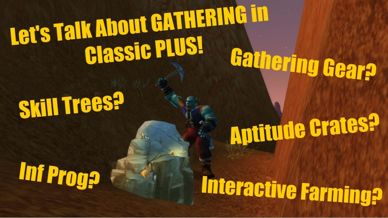 CPC: EP23 - Let's Talk about GATHERING in WoW Classic Plus!