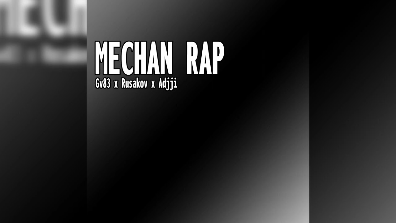 Gv83 x Rusakov x Adjji - Mechan Rap
