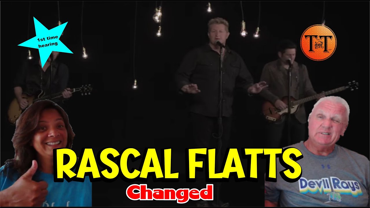 Music Reaction First Time Hearing - Rascl Flatts - Changed