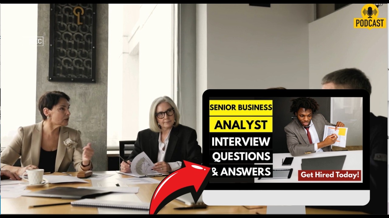 Senior Business Analyst Interview Questions and Answers | How To Ace Your Interview Successfully