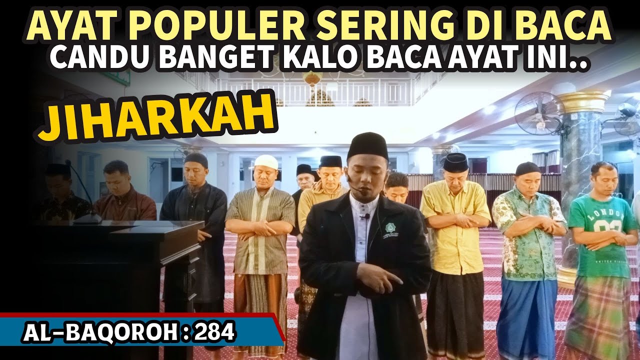 Bacaan merdu Ayat POPULER sering di baca Imam!  Al Baqarah 284-286 JIHARKAH