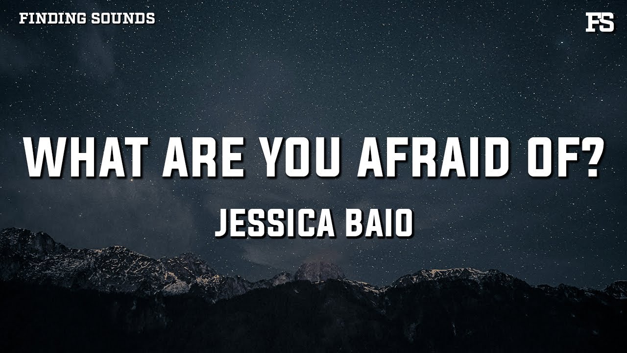 Jessica Baio - what are you afraid of? (Lyrics)