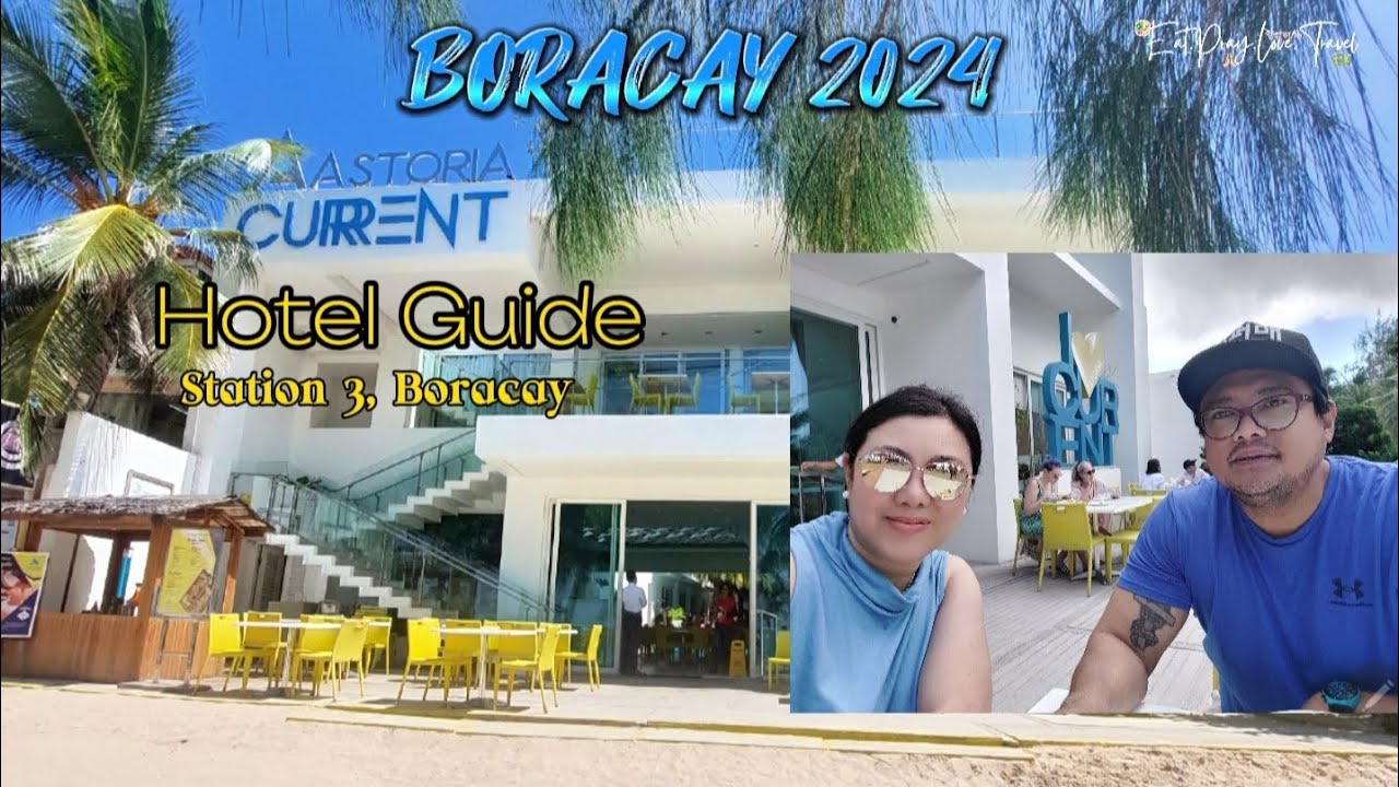 Boracay Trip 2024 | Astoria Current in Station 3 |  Hotel on a budget | Airport Transfer