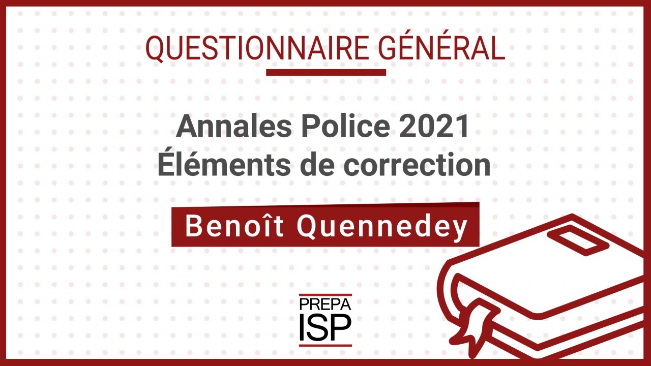Annales Police 2021 - Questionnaire général Officier