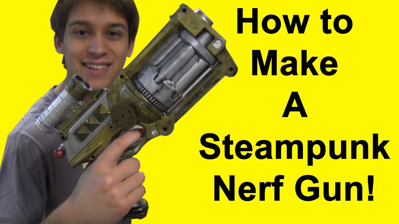 How to Steampunk a Nerf (DIY)