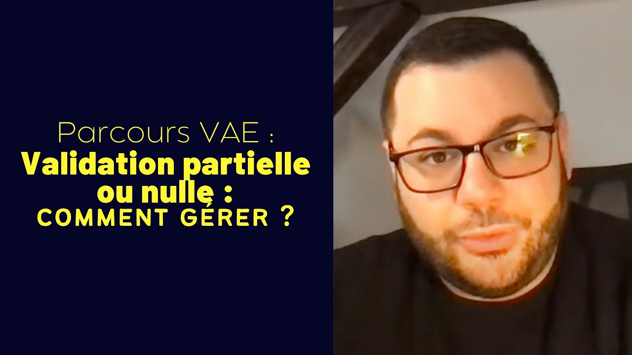 Parcours VAE : Validation partielle ou nulle : comment g&eacute;rer ?