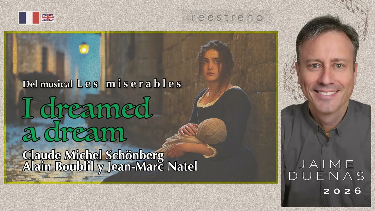I dreamed a dream - canta Jaime Dueñas / Reestreno 2026