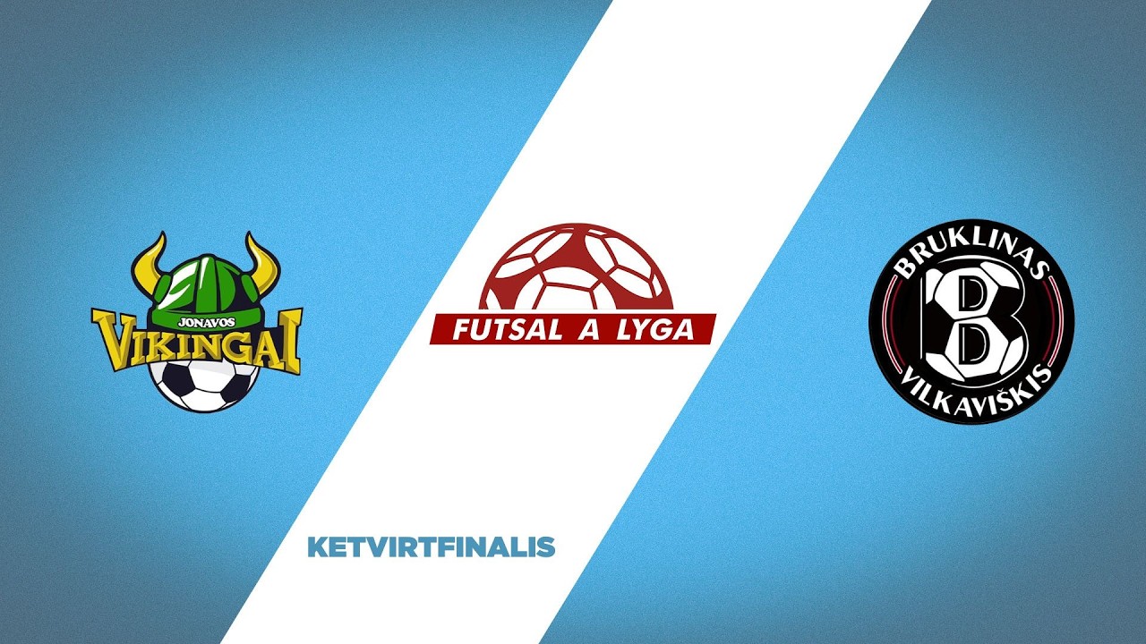 Futsal A lyga. Ketvirtfinalis: Jonavos Vikingai - FK Bruklinas (2026-02-28)