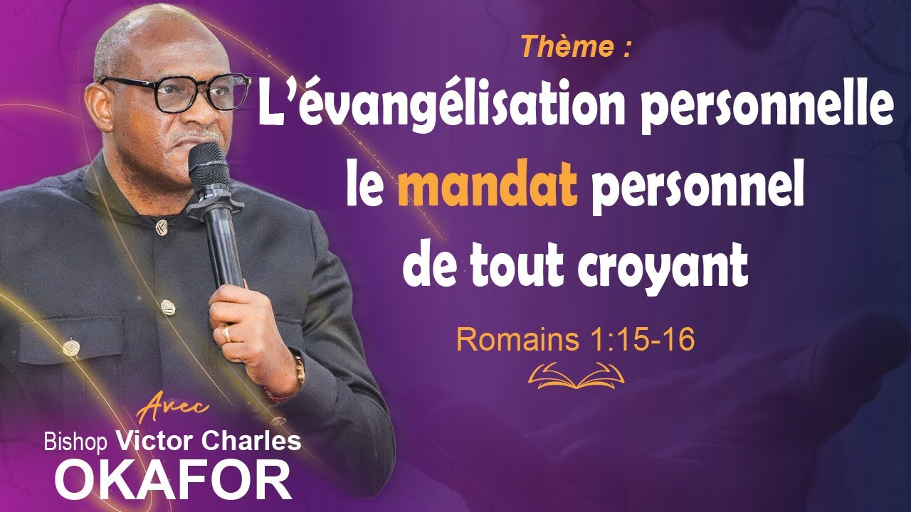 L'évangélisation personnelle, le mandat personnel de tout croyant – Bishop Victor Charles OKAFOR.