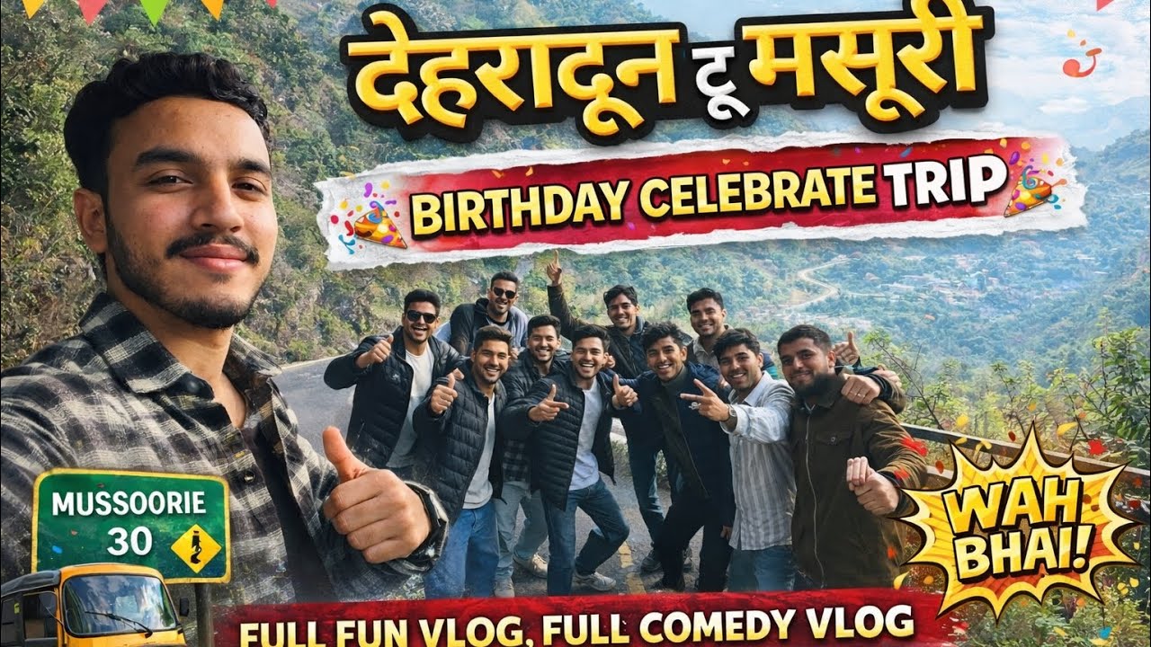 First Vlog 🎉 Dehradun To Mussoorie | Birthday Celebration + Full Comedy Fun 😂