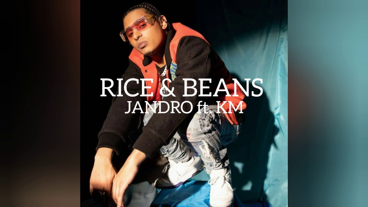 Jandro - Rice & Beans ft. KM