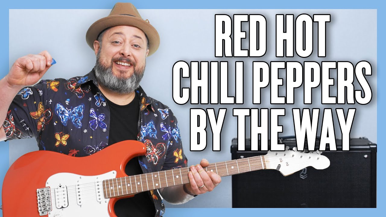 Red Hot Chili Peppers By The Way: урок игры на гитаре + руководство