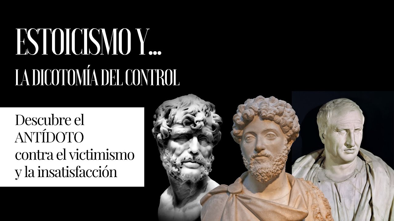 Dicotom&iacute;a del control: El ant&iacute;doto contra el victimismo y la insatisfacci&oacute;n. Estoicismo (Laura Dolz)