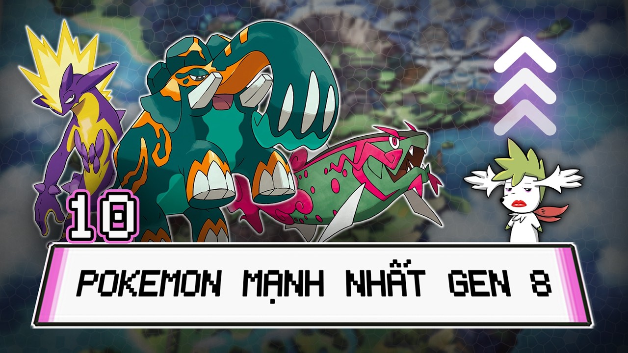 Top 10 Pokemon đ&aacute;ng x&agrave;i nhất của GEN 8
