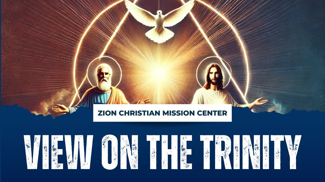 Shincheonji| Christion Zion Seminary | Zion Christian Mission Center view on the Trinity
