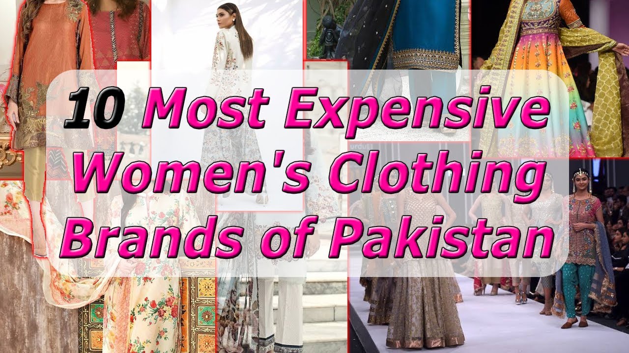 Most Expensive Women's Clothing Brands of Pakistan | Review