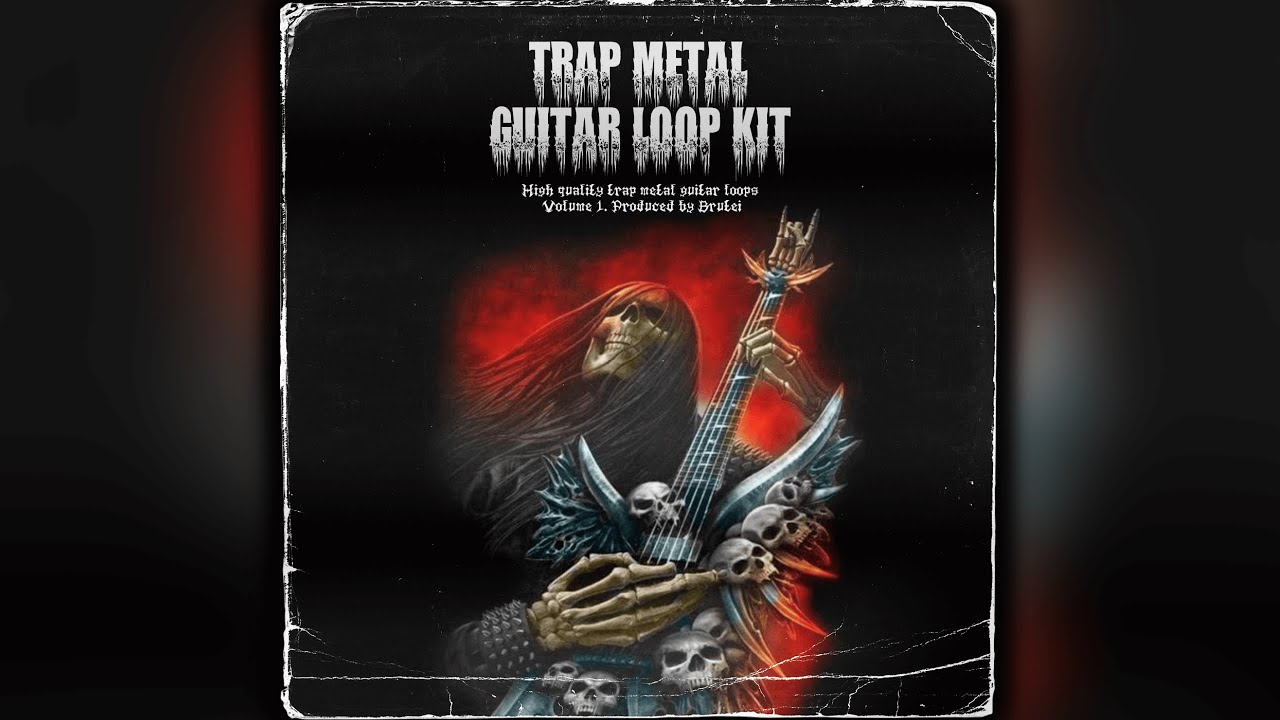 BRUTEI TRAP METAL GUITAR LOOP KIT / SAMPLE PACK VOL. 1 (City Morgue, Scarlxrd, Zillakami)