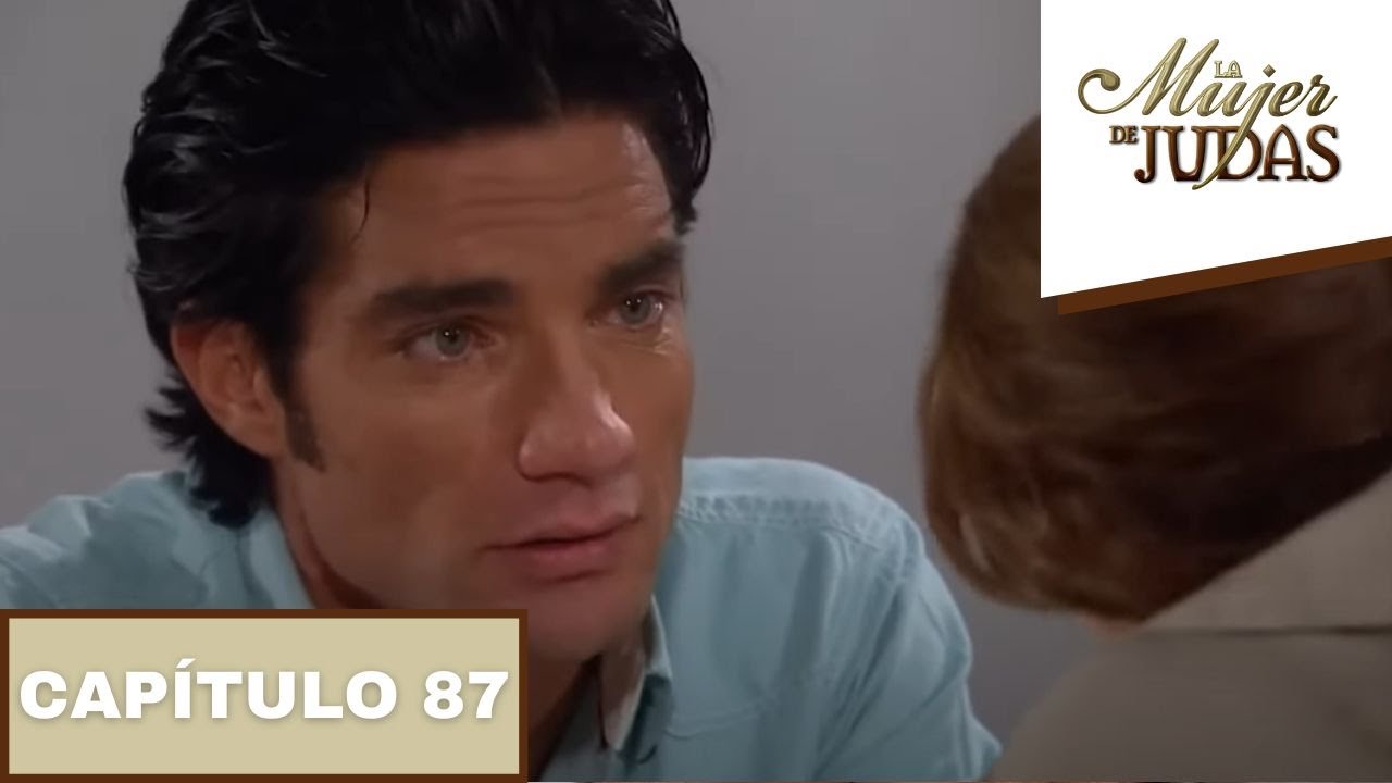 La Mujer De Judas | Capítulo 87