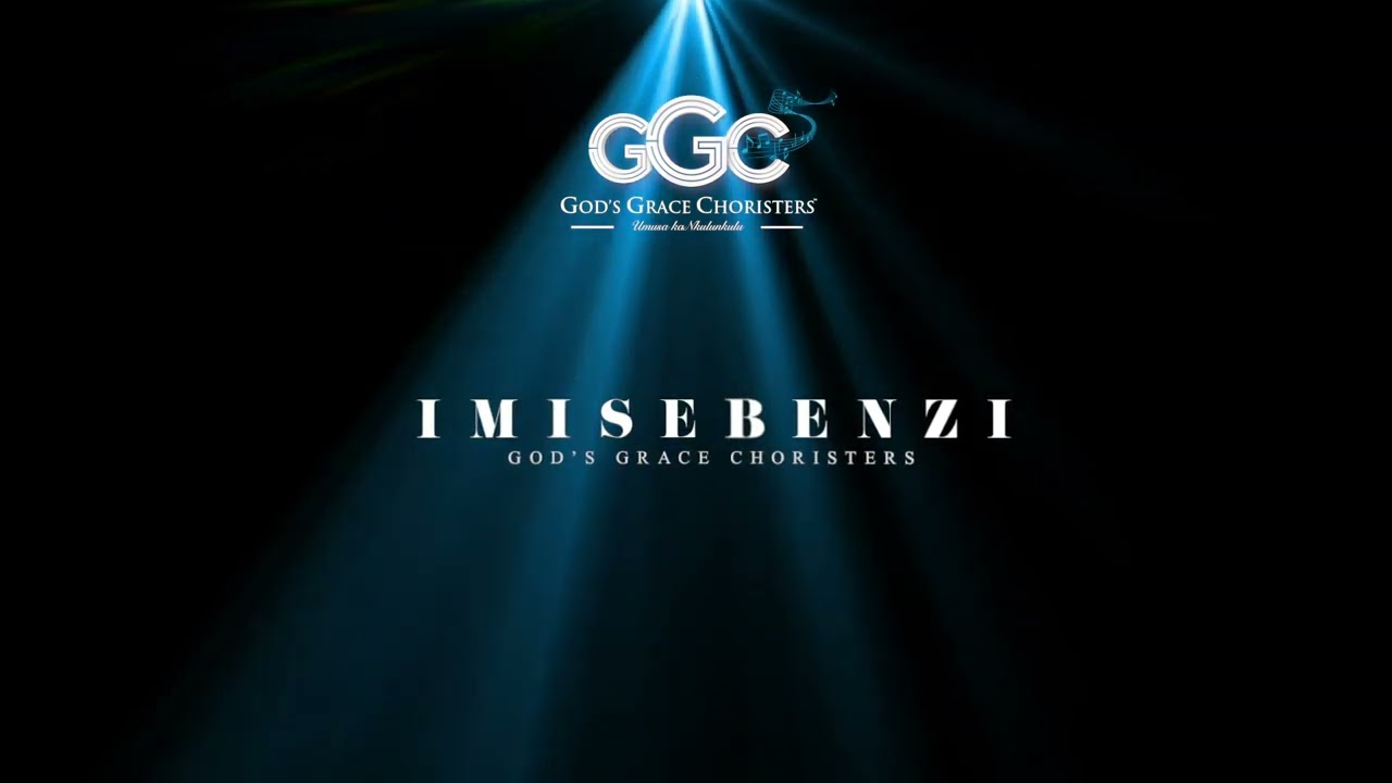 God's Grace Choristers - Imisebenzi (Official Audio Visualiser)