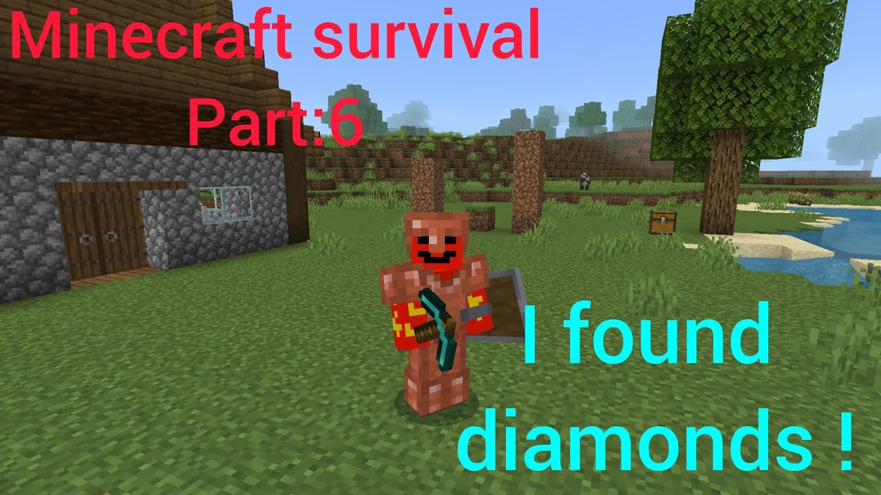 Minecraft survival part 6 I found diamonds!