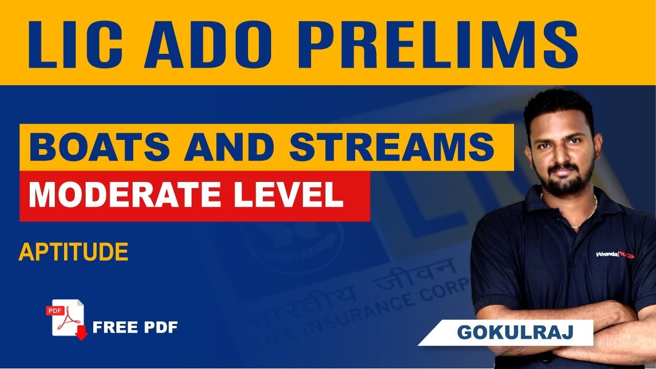 LIC AAO/ADO PRELIMS | Boats and Streams, Moderate Level, Aptitude, Maths by Gokul Raj | Veranda Race