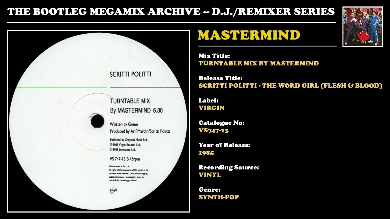 MASTERMIND * SCRITTI POLITTI - TURNTABLE MIX BY MASTERMIND * Virgin Records VS747-13 * 1985