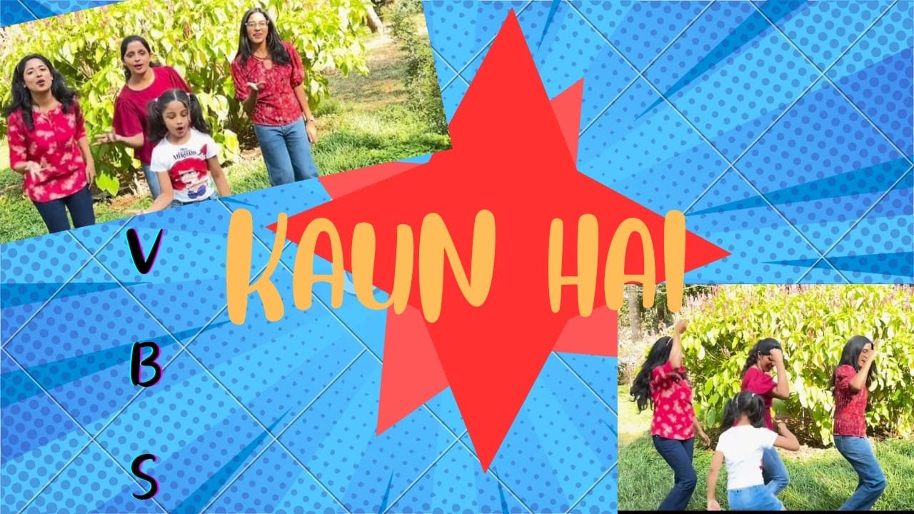 KAUN HAI Hindi Action Song for VBS & Sunday School