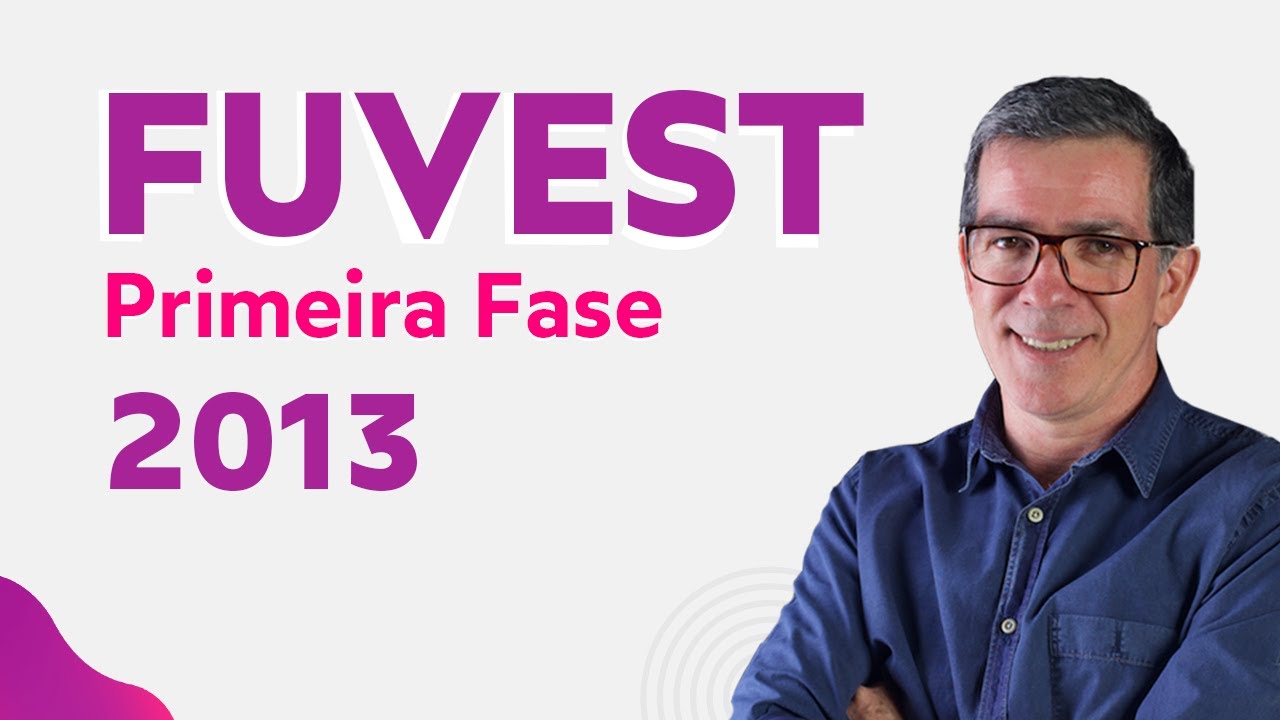FUVEST 2013 Primeira Fase | Resolução de Física 🐧 Professor Pinguim