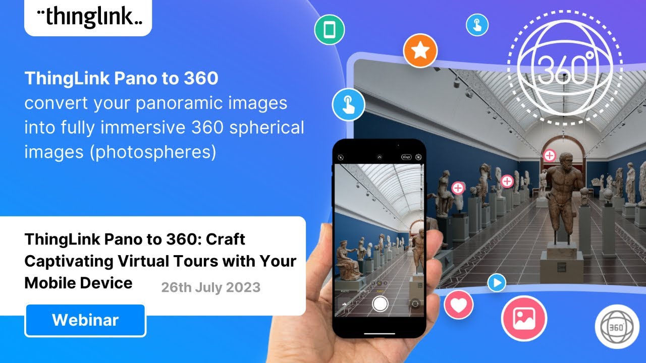 New Webinar ThingLink Pano to 360 Solution Craft Captivating Virtual Tours with Your Mobile Device