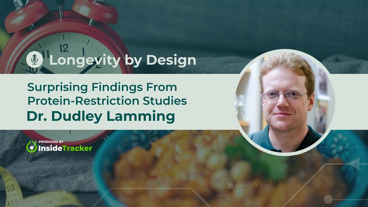 Dr. Dudley Lamming—Surprising Findings From Protein-Restriction Studies
