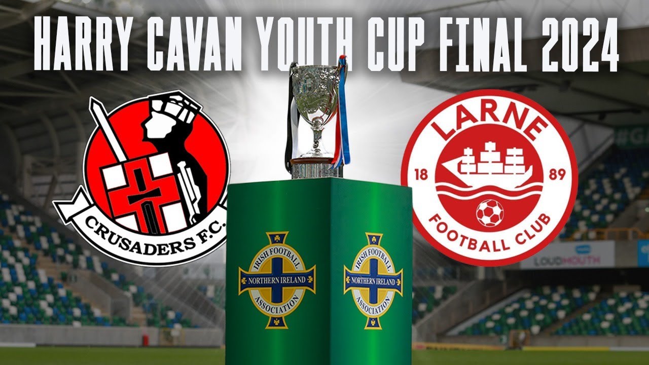LIVE | Harry Cavan Youth Cup final | Crusaders FC vs. Larne FC
