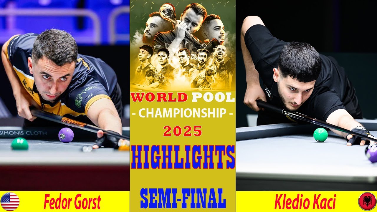 SEMI-FINAL | Fedor Gorst vs Kledio Kaci | 2025 World Pool Championship