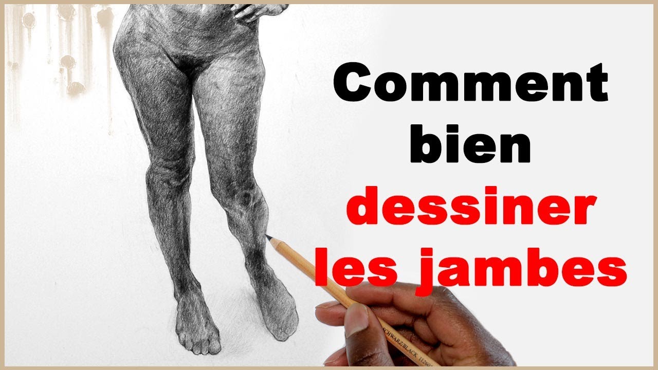 Comment Dessiner le Corps Humain? #4 Dessiner les Jambes