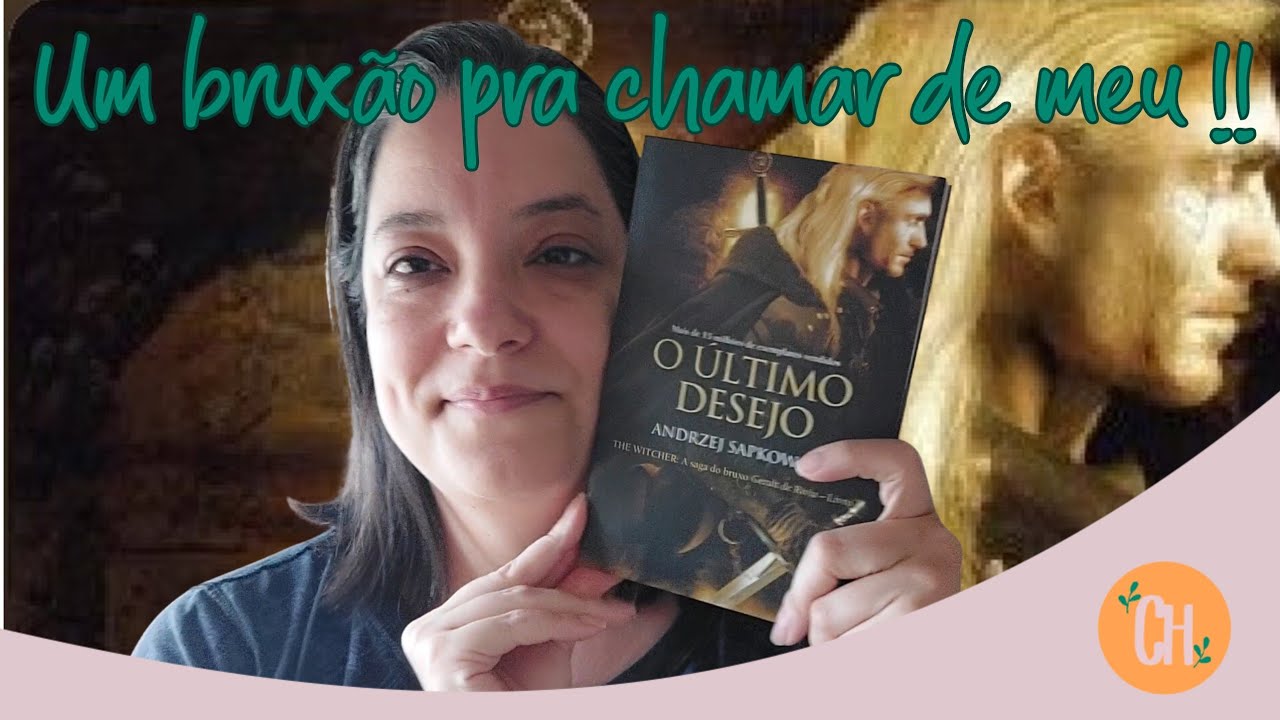 O ÚLTIMO DESEJO   Andrzej Sapkowski   RESENHA