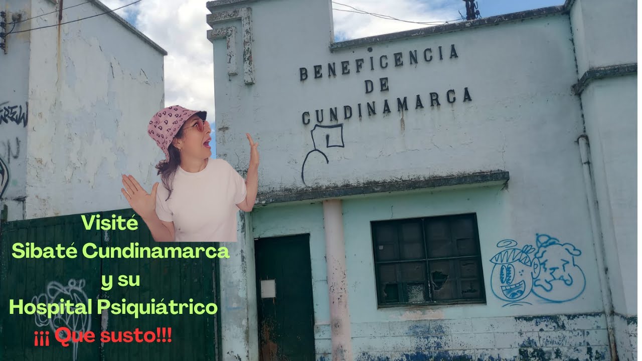 Aventura por Sibaté Cundinamarca y su Hospital Psiquiátrico