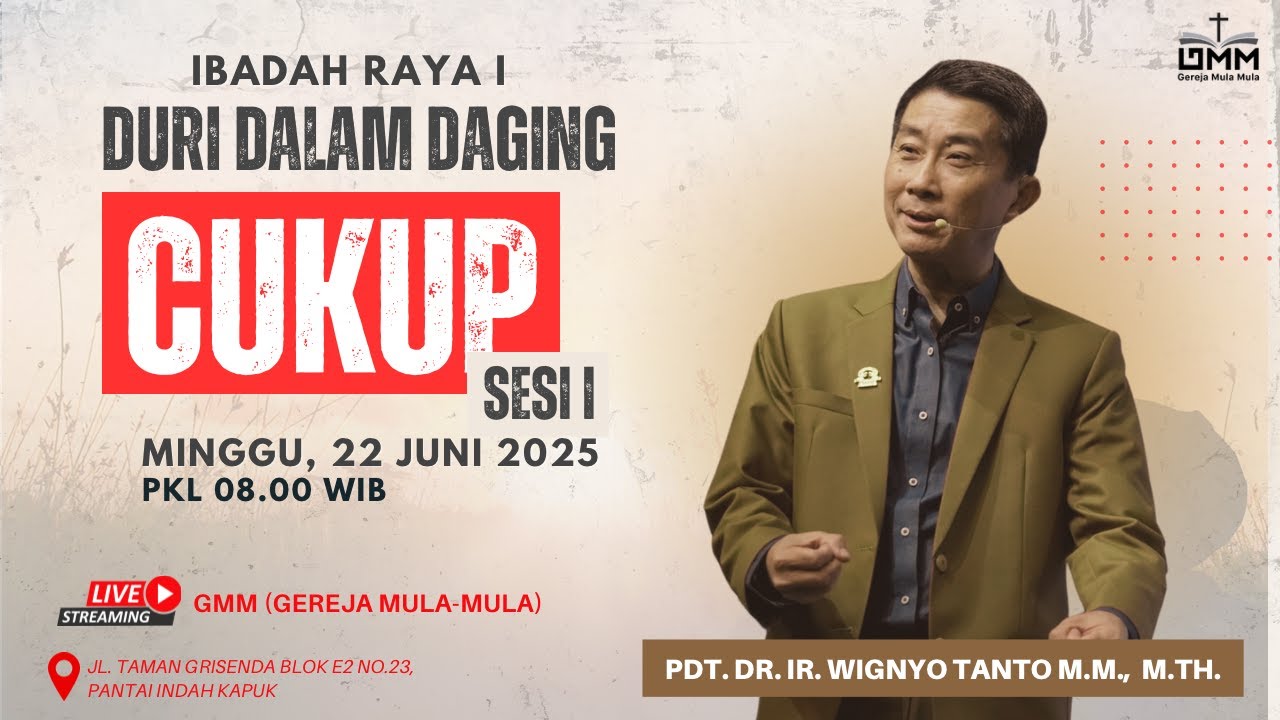 Sesi 1 - DURI DALAM DAGING: CUKUP - Pdt. Dr. Ir. Wignyo Tanto, M.M., M.Th. (220625)