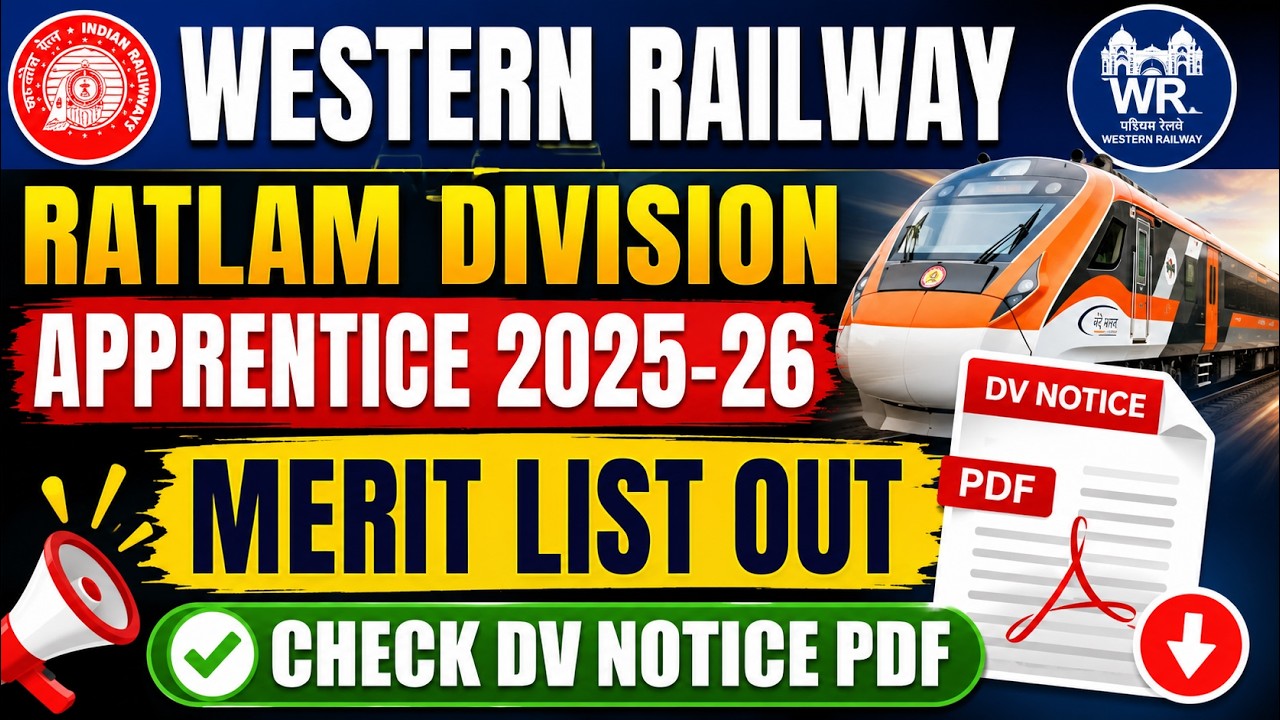 RRC WESTERN RAILWAY,RATLAM DIVISION APPRENTICE 2025-26 MERIT LIST & DV NOTICE OUT.