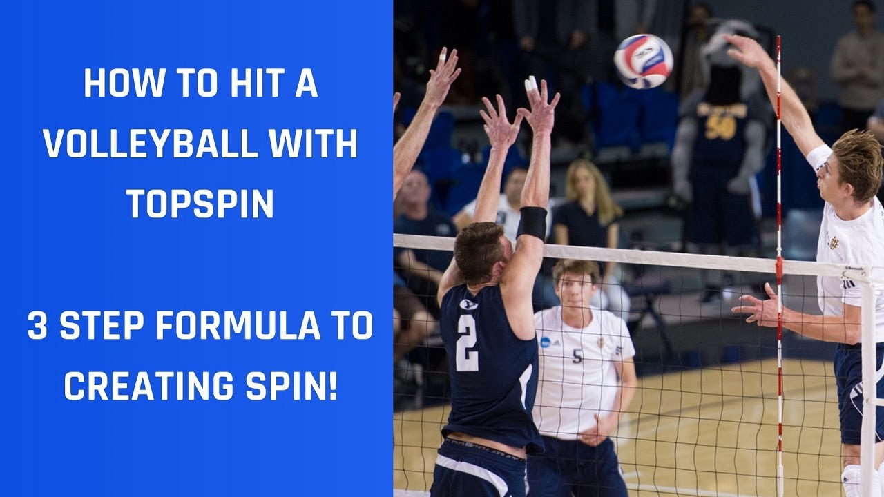 How to Hit a Volleyball with Topspin (3 STEP FORMULA)