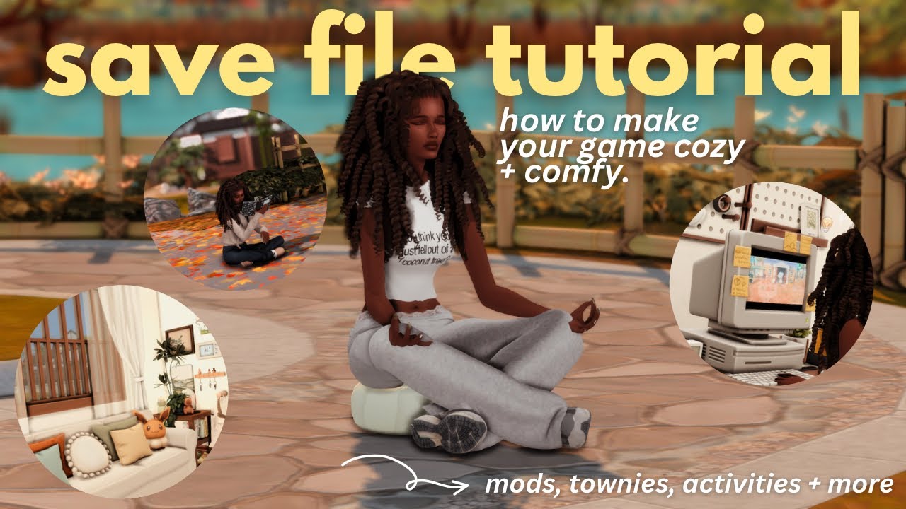 how to make a comfy & cozy save file | the sims 4